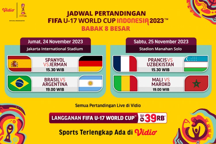 Jadwal Siaran Langsung Piala Dunia U-17 Indonesia 2023 Babak Perempat Final di Vidio
